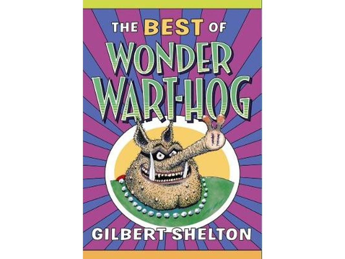 The Best of Wonder Wart-Hog by Gilbert Shelton (English)