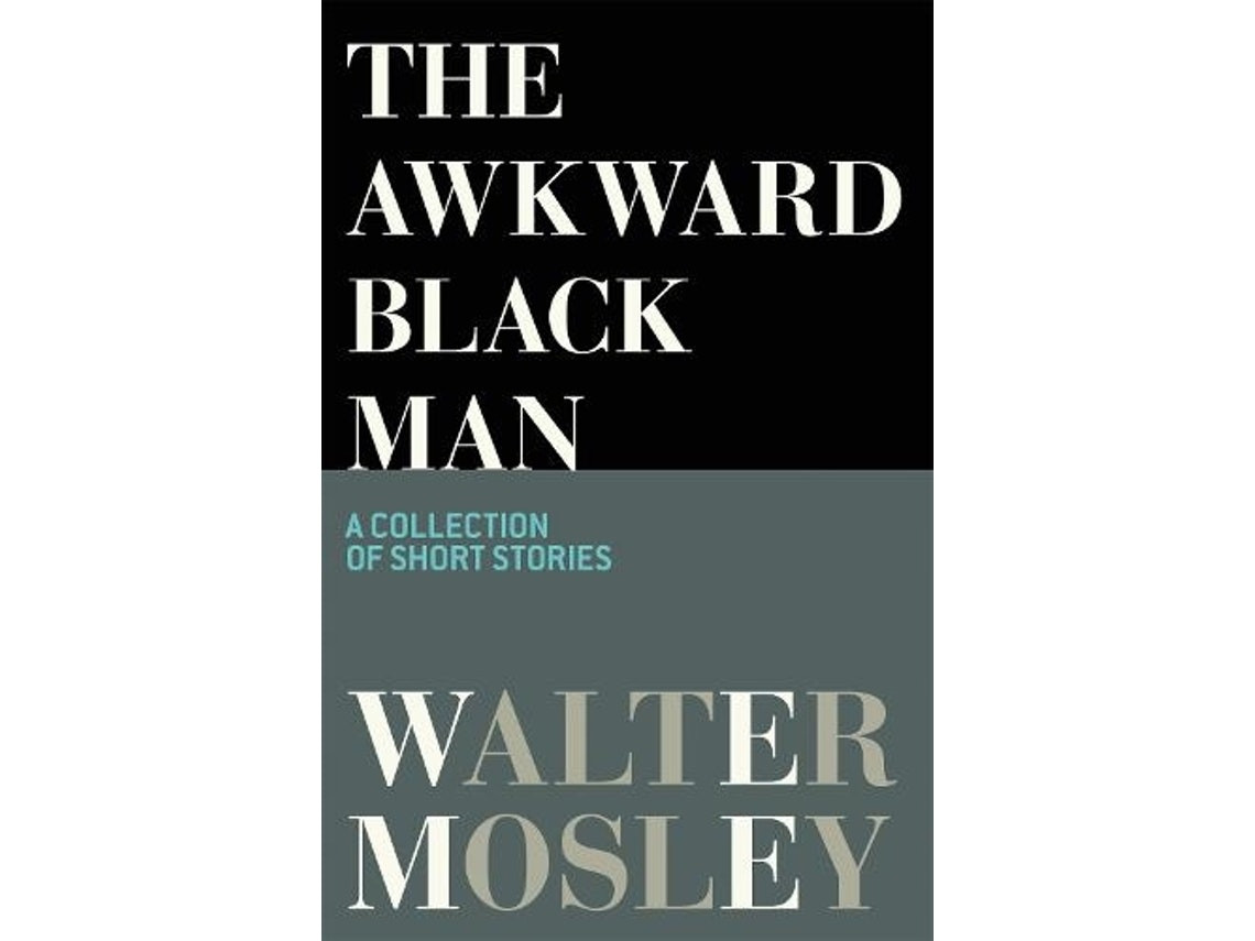 The Awkward Black Man by Walter Mosley (English)