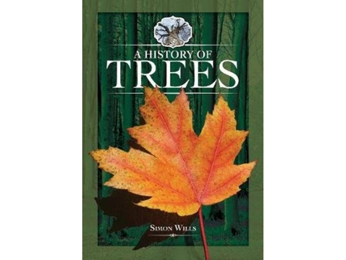 A History of Trees de Simon Wills (Inglés)