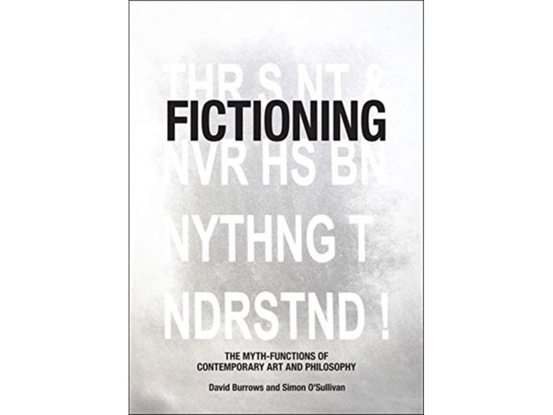 Fictioning de David Burrows y Simon O'Sullivan (Inglés)