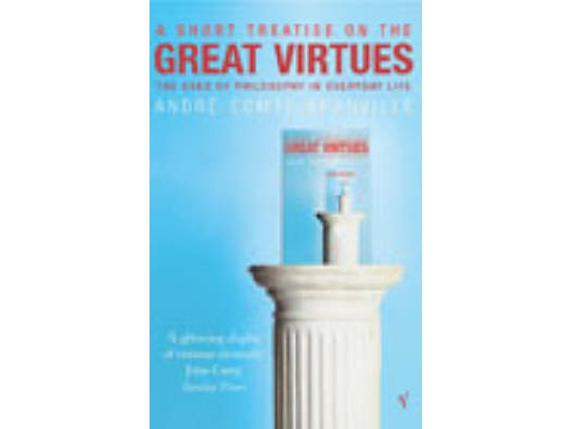 A Short Treatise on Great Virtues de Andre Comte-Sponville (Inglés)