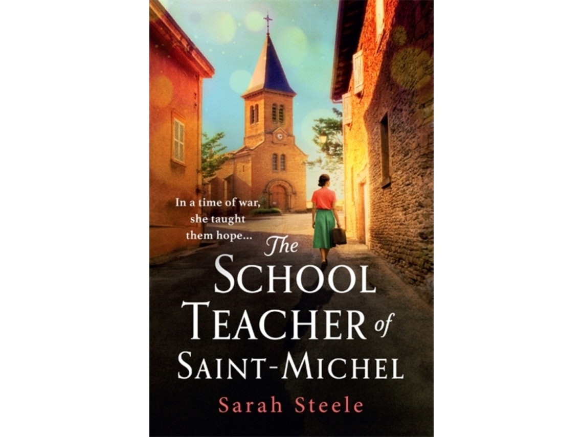The Schoolteacher of Saint-Michel by Sarah Steele (English)