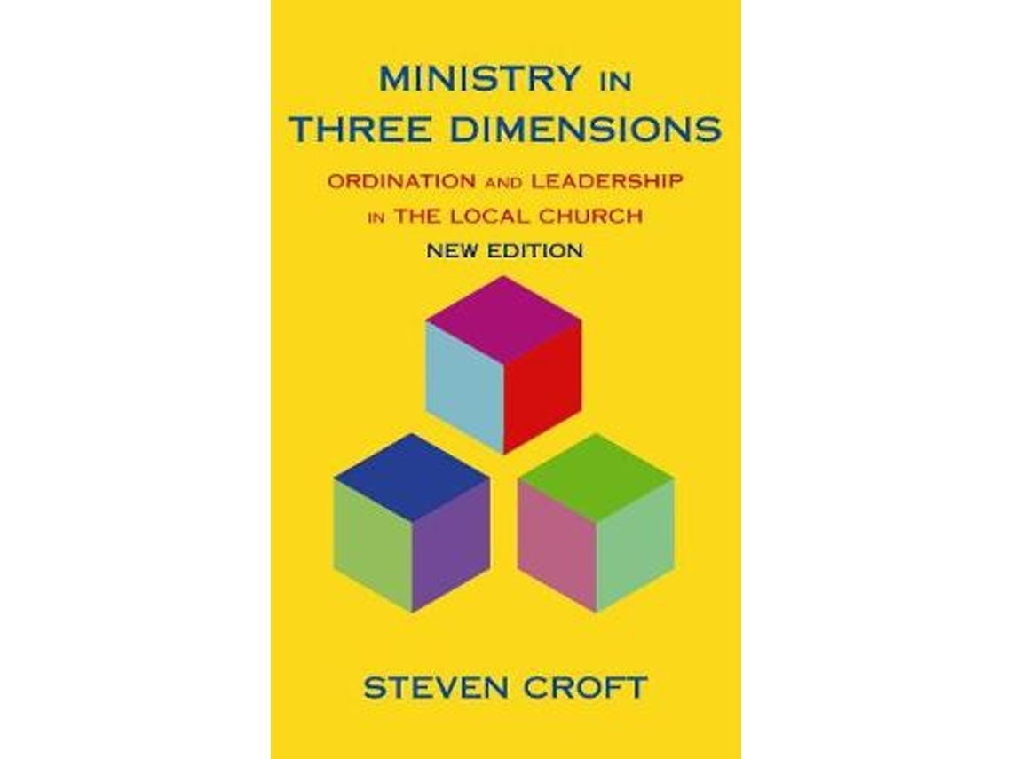 Ministry in Three Dimensions de Steven Croft (Inglés)