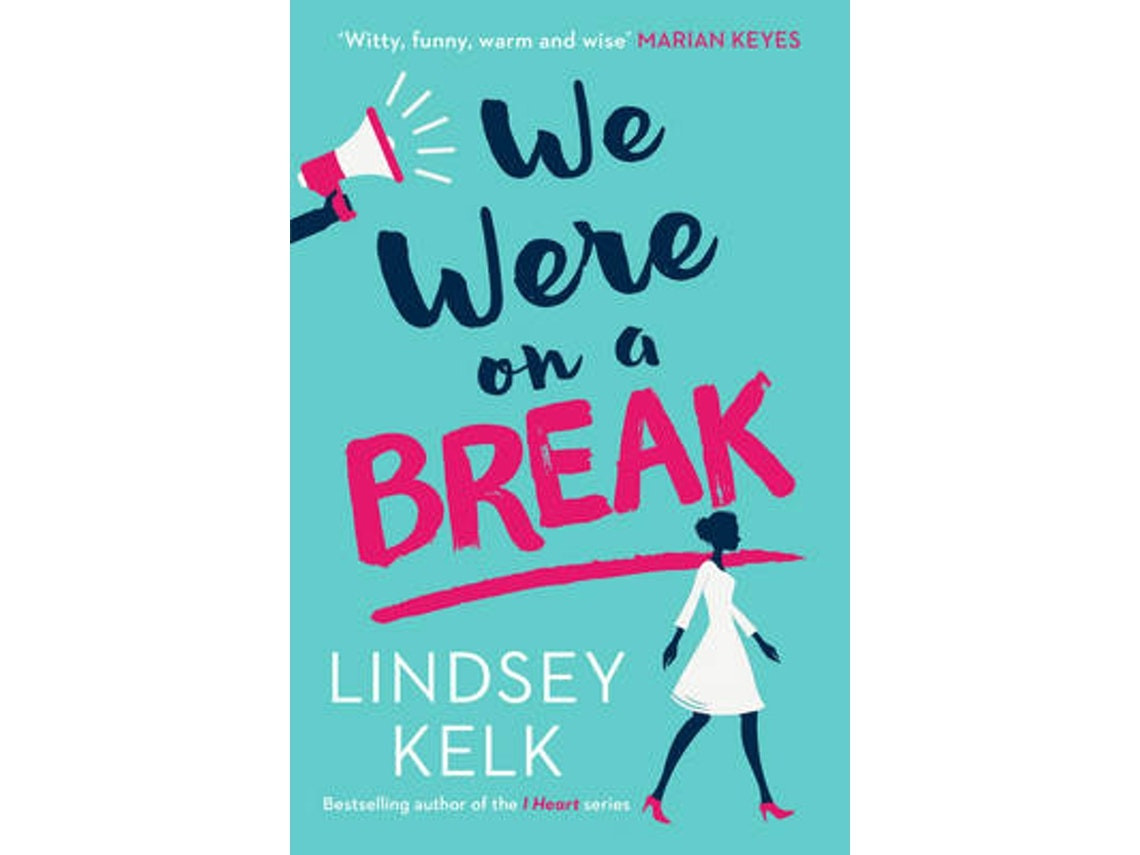 We Were on a Break de Lindsey Kelk (Inglés)