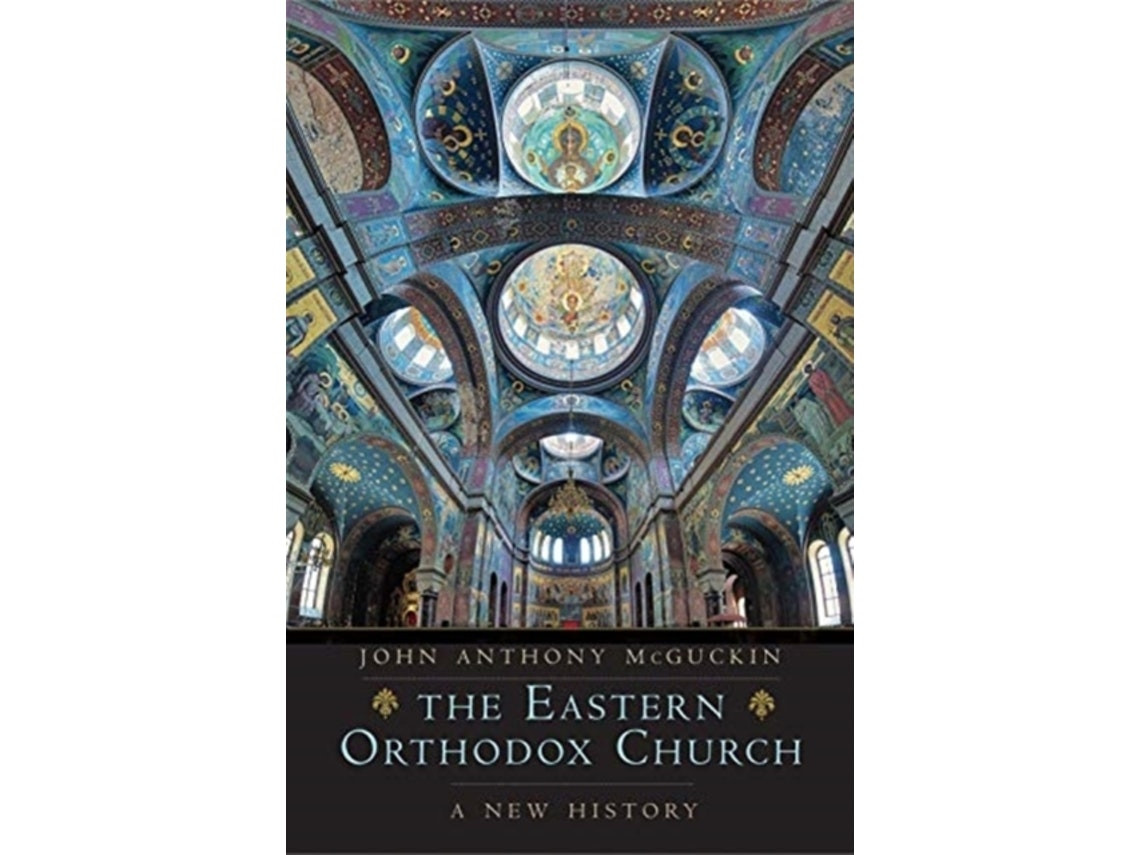 The Eastern Orthodox Church de John Anthony McGuckin (Inglés)