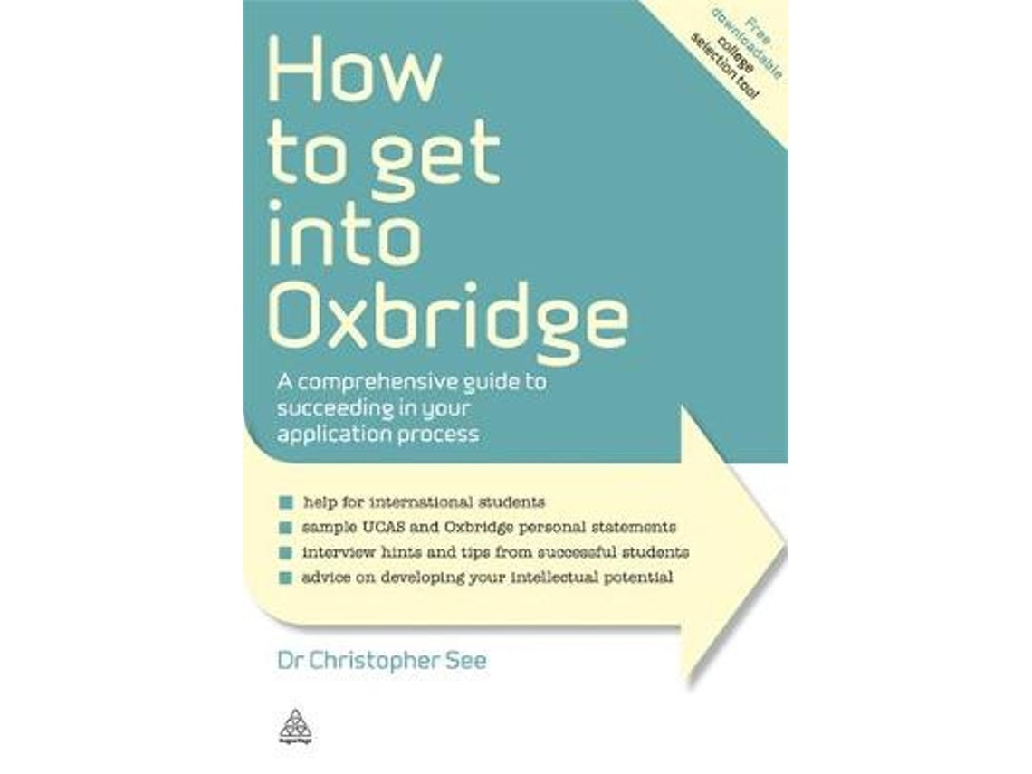 How to Get into Oxbridge de Dr. Christopher See (Inglés)