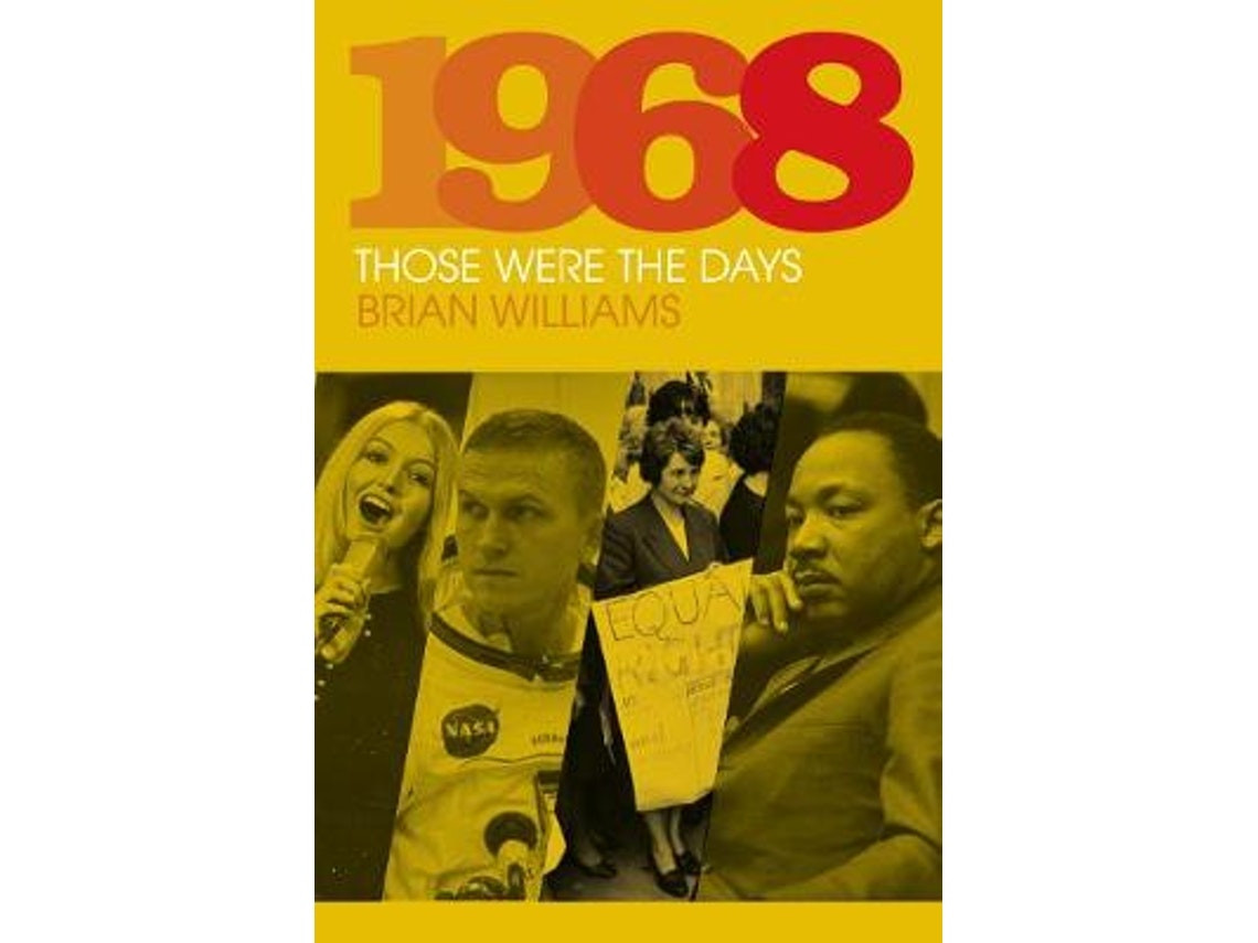 1968: Those Were the Days by Brian Williams (English)