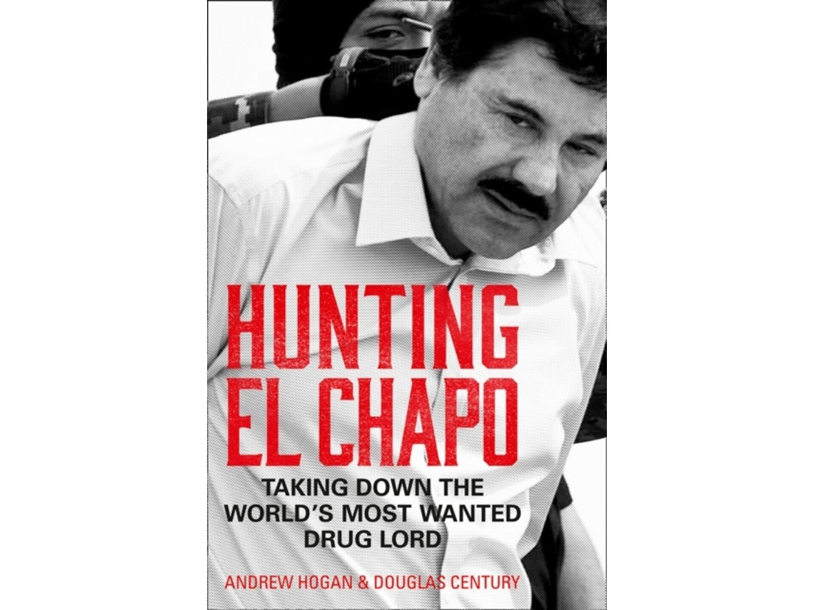 Hunting El Chapo de Hogan And Century (Inglés)