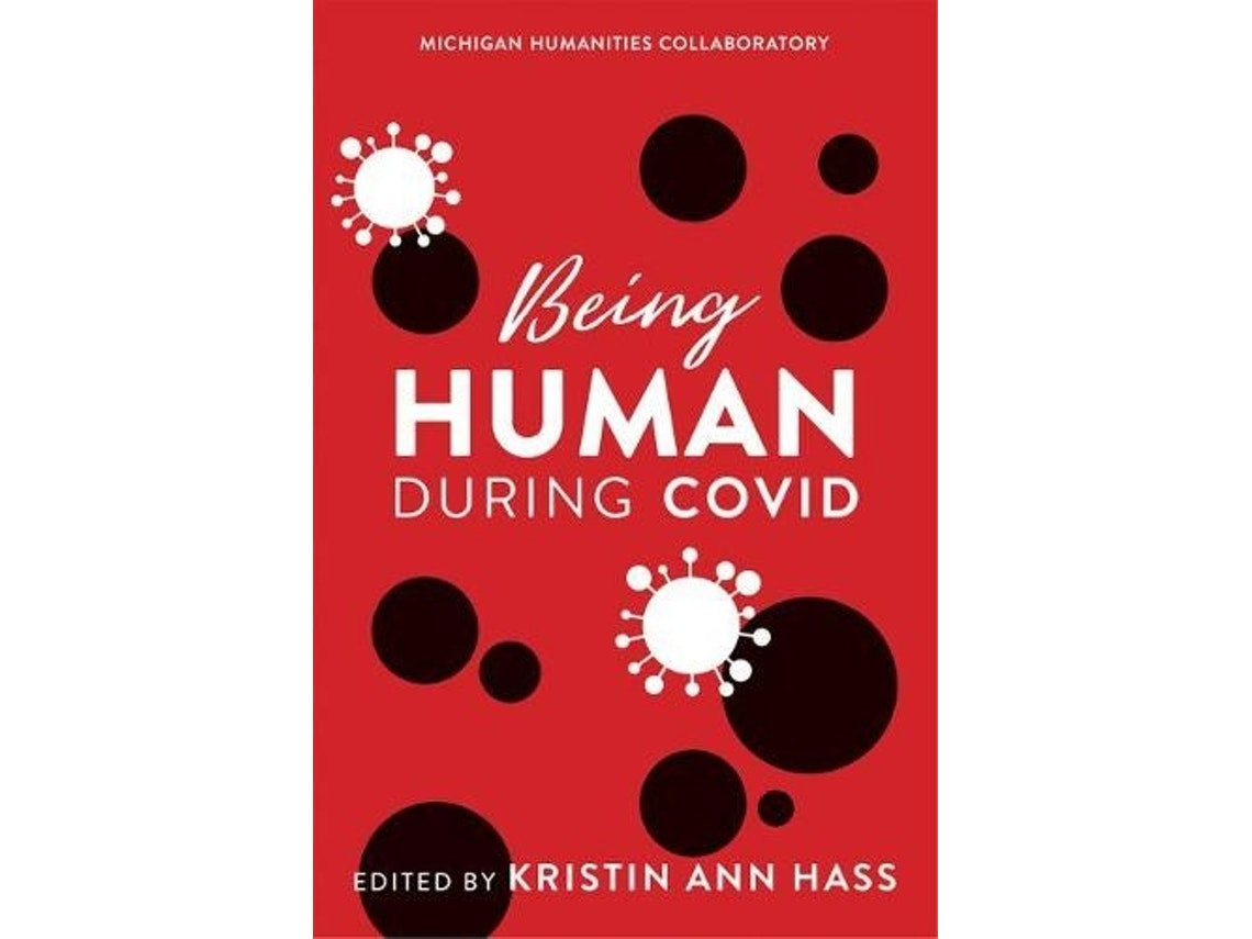 Being Human During COVID by Kristin Hass (English)