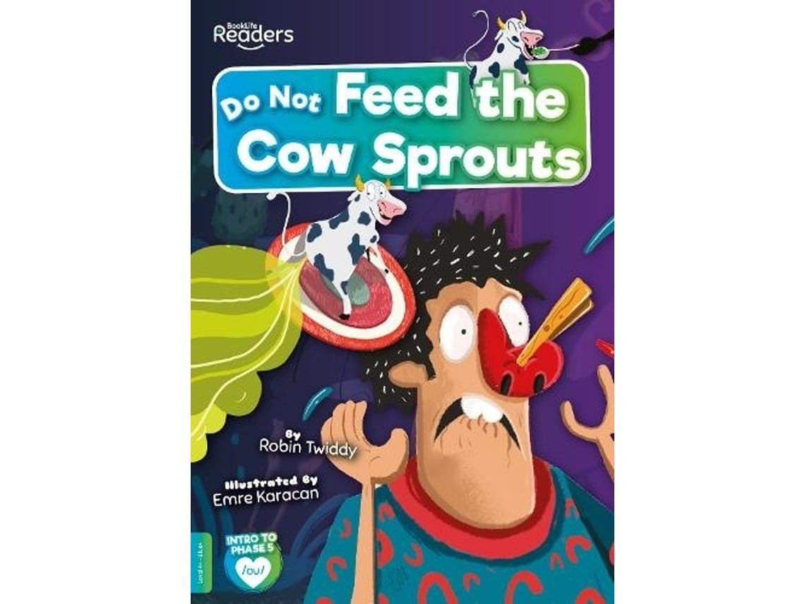 Do Not Feed the Cow Sprouts by Robin Twiddy (English)