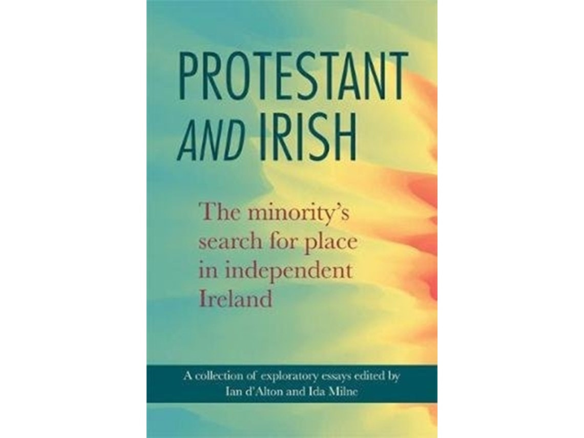 Protestant and Irish de Edited by Ian D Alton y Edited by Ida Milne (Inglés)