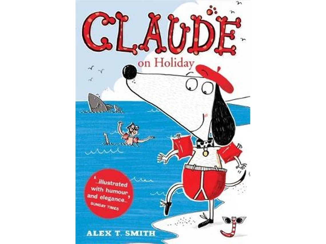 Claude on Holiday de Alex T. Smith (Inglés)