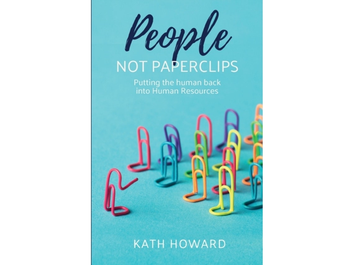 People Not Paperclips de Kath Howard (Inglés)