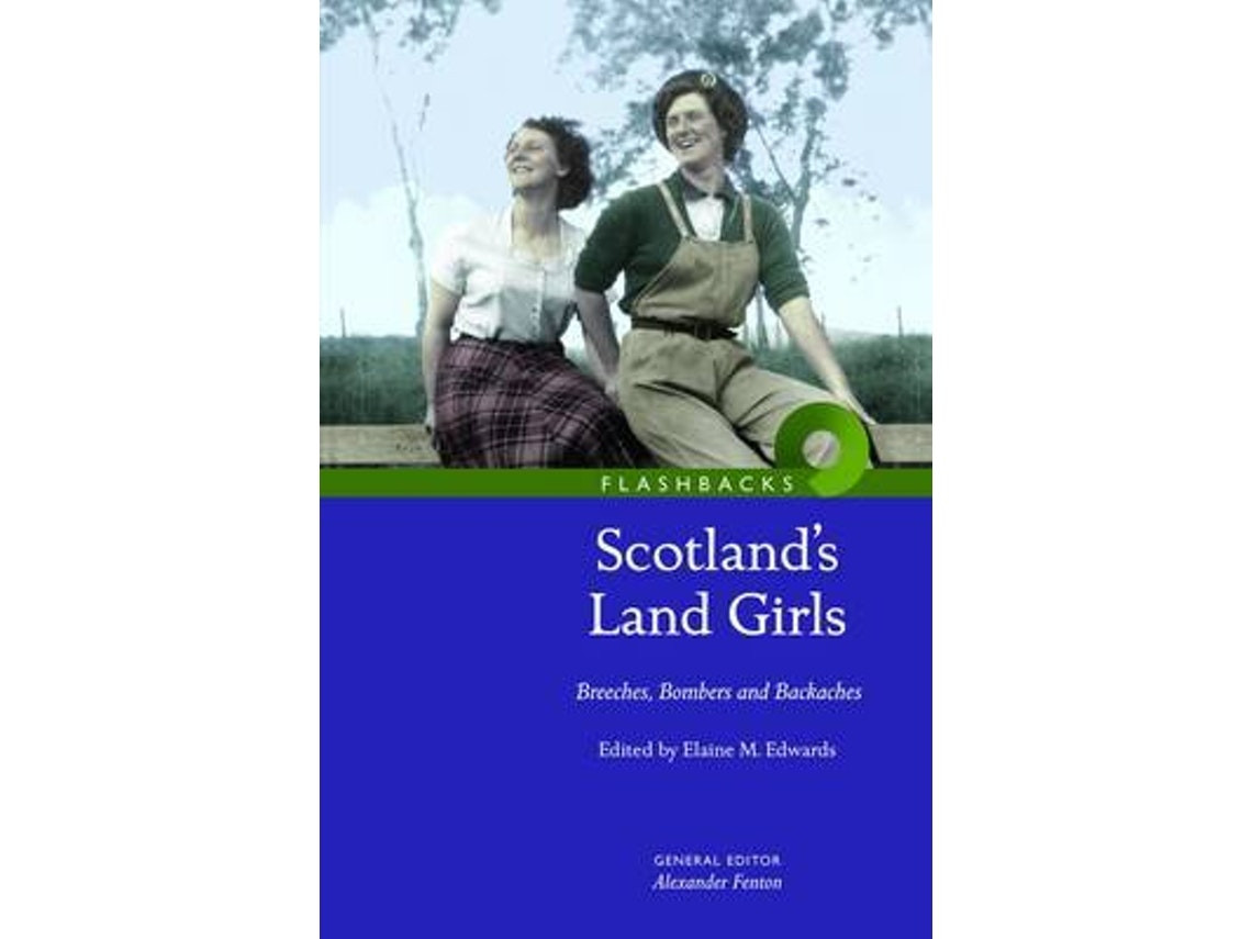Scotland's Land Girls de Elaine Edwards (Inglés)