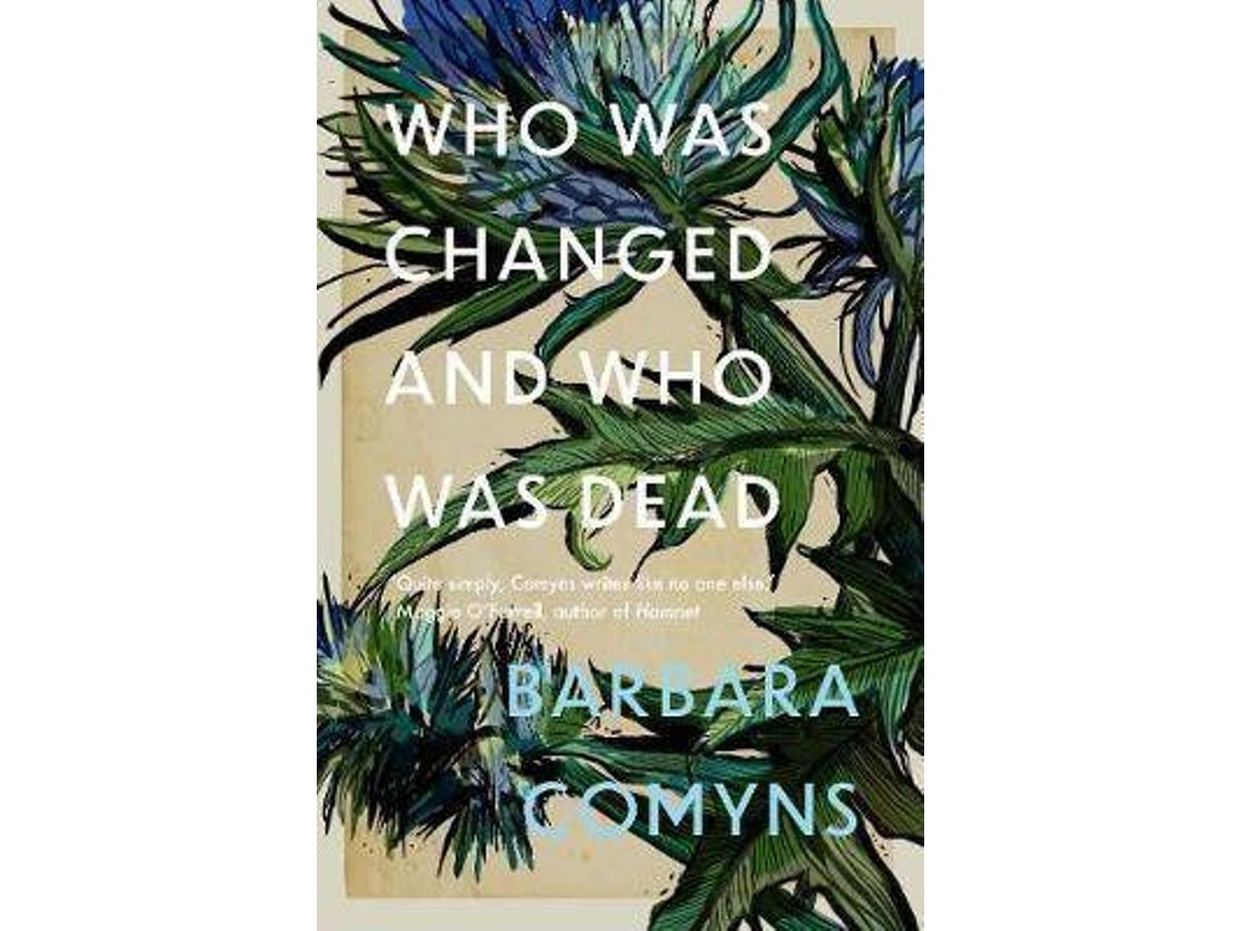 Who Was Changed And Who Was Dead de Barbara Comyns (Inglés)