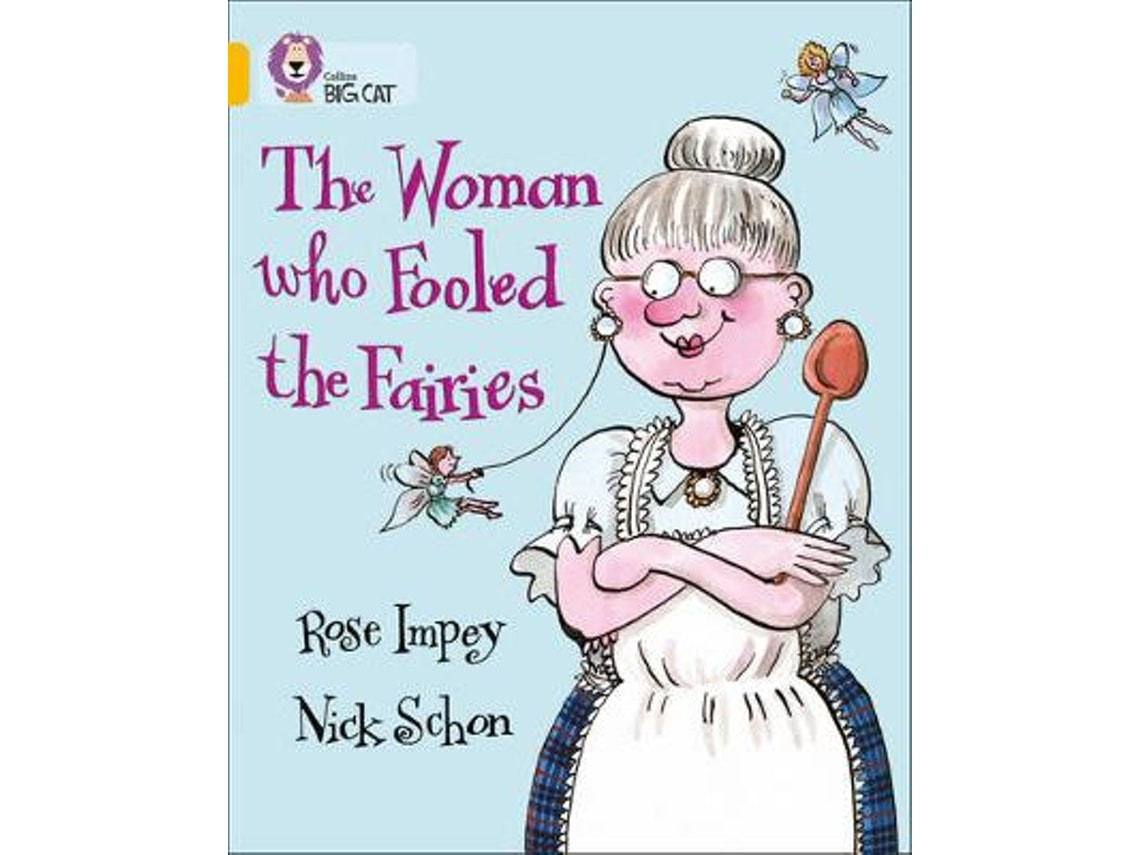 The Woman Who Fooled the Fairies de Rose Impey (Inglés)