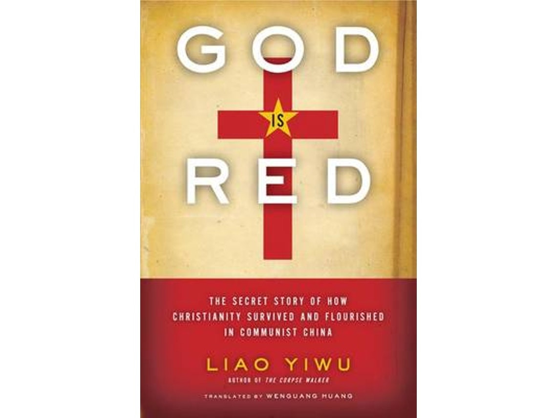 God Is Red de Liao Yiwu (Inglés)