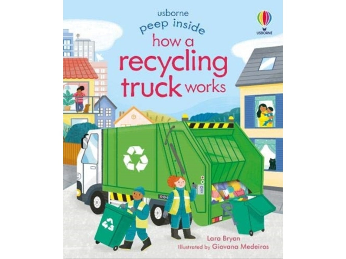 Peep Inside How a Recycling Truck Works de Lara Bryan (Inglés)