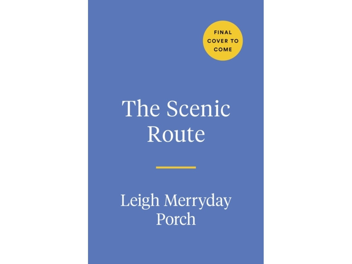 The Scenic Route de Leigh Merryday (Inglés)