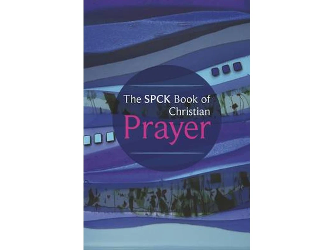 The SPCK Book of Christian Prayer by SPCK (English)