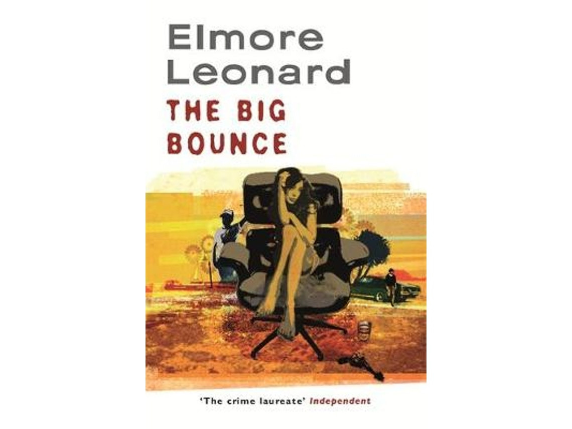 The Big Bounce de Elmore Leonard (Inglés)