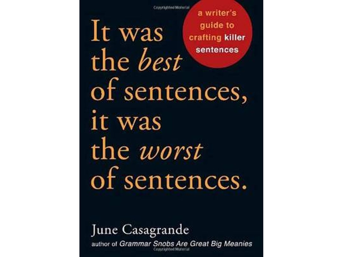 It Was the Best of Sentences, It Was the Worst of Sentences de June Casagrande (Inglés)