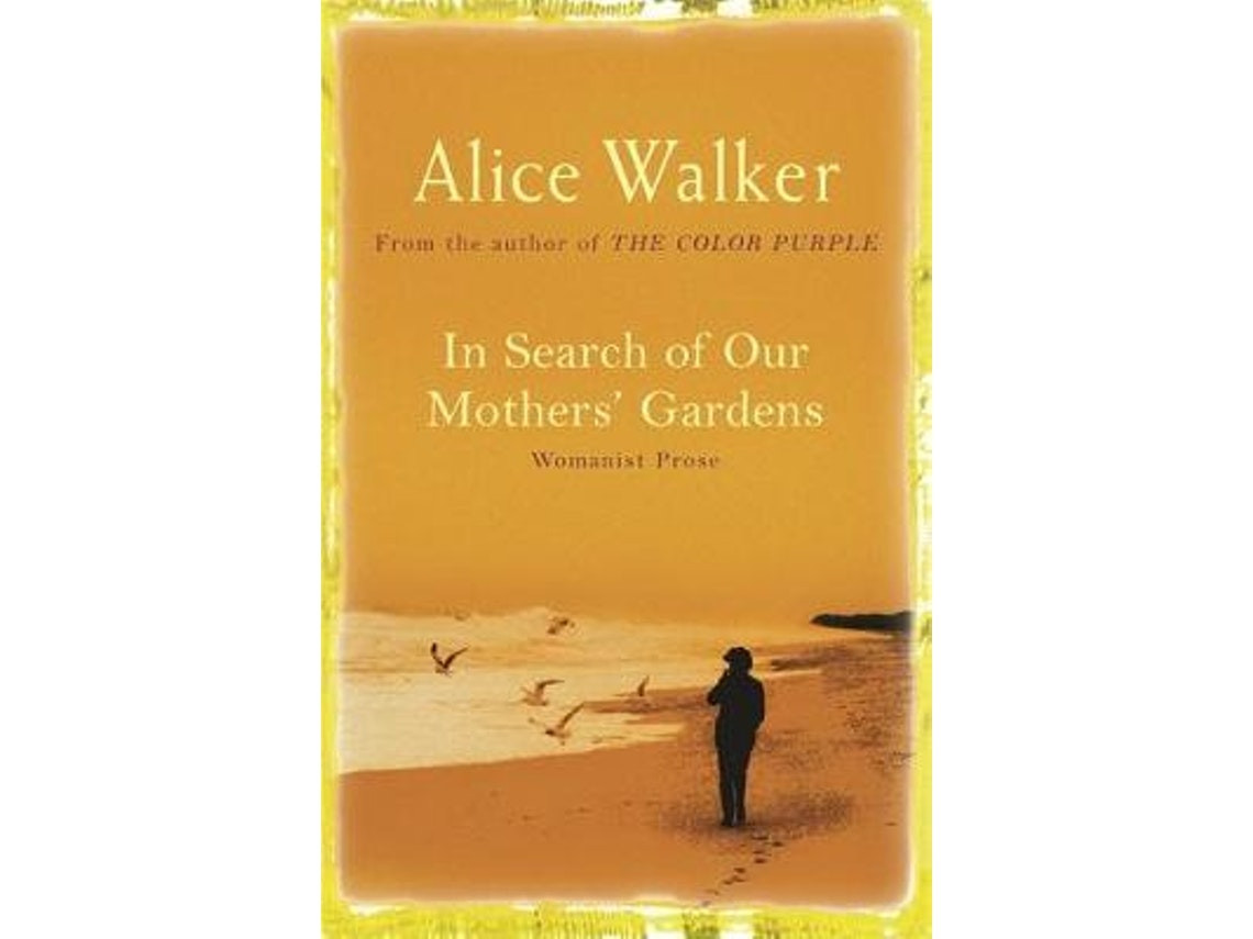 In Search of Our Mother's Gardens by Alice Walker (English)