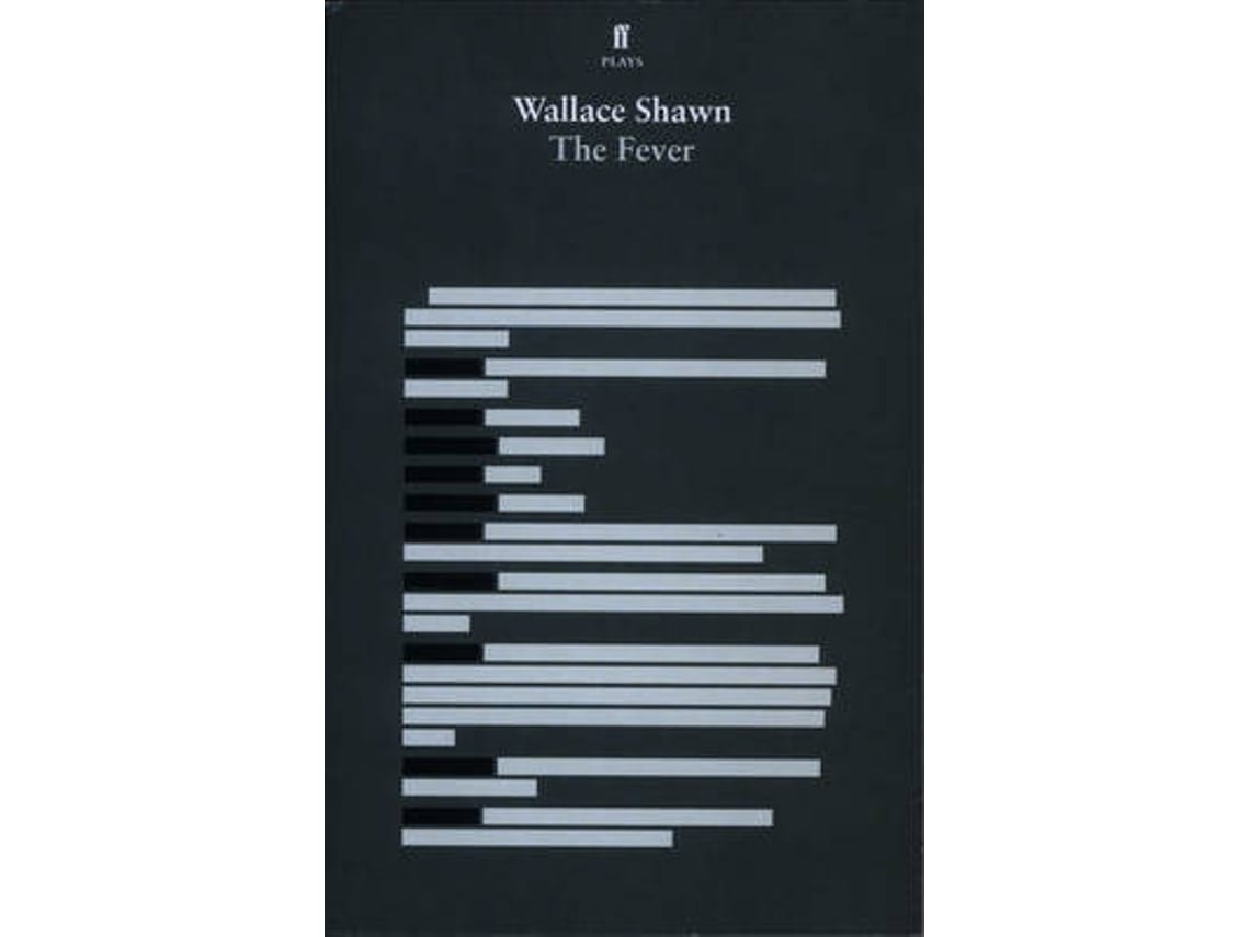The Fever de Wallace Shawn (Inglés)