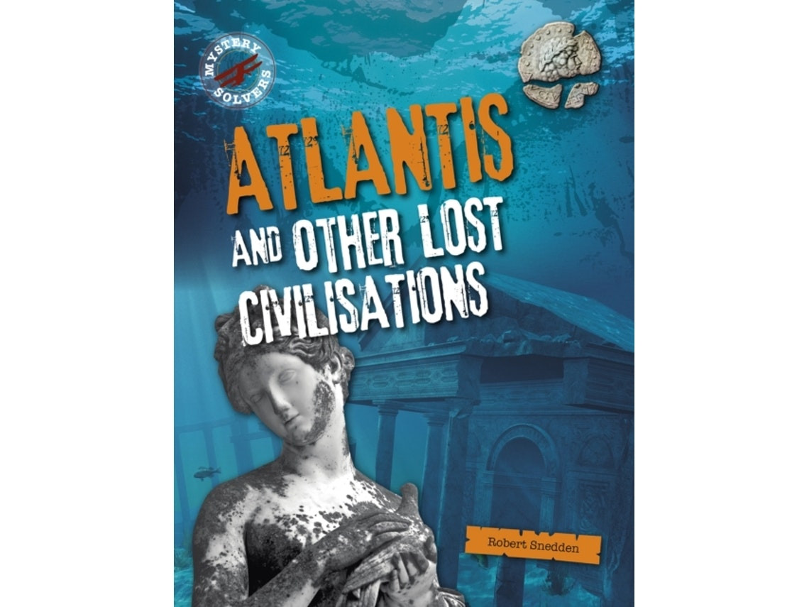 Atlantis and Other Lost Civilizations by Robert Snedden (English)