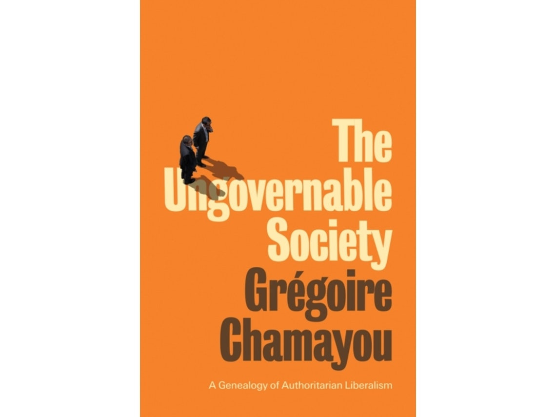 The Ungovernable Society de Chamayou (Inglés)