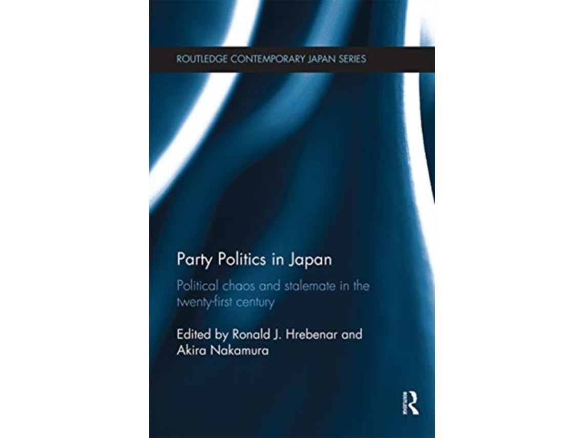Party Politics in Japan de Edited by Ronald J Hrebenar y Akira Nakamura (Inglés)