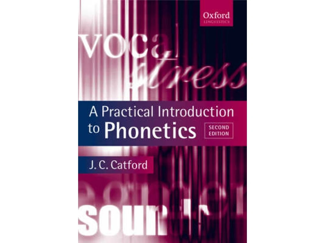 A Practical Introduction to Phonetics de J. C. Catford (Inglés)