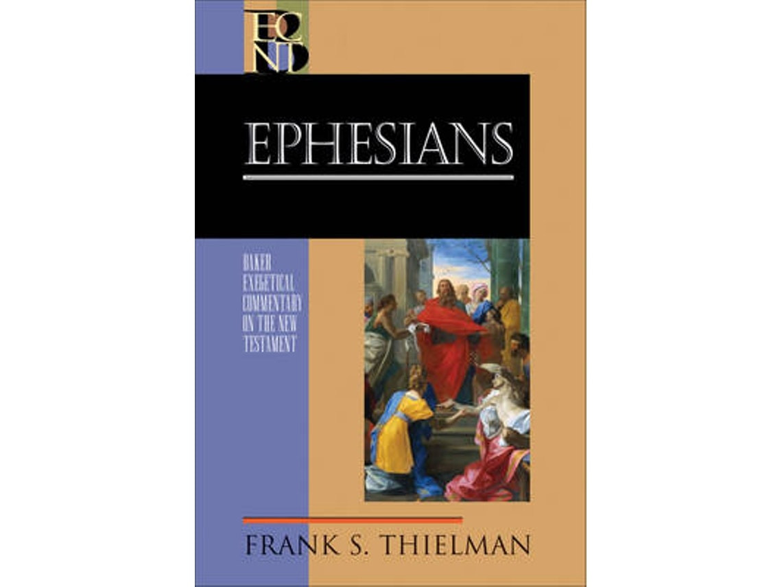 Ephesians de Frank Thielman, Robert Yarbrough y Robert Stein (Inglés)