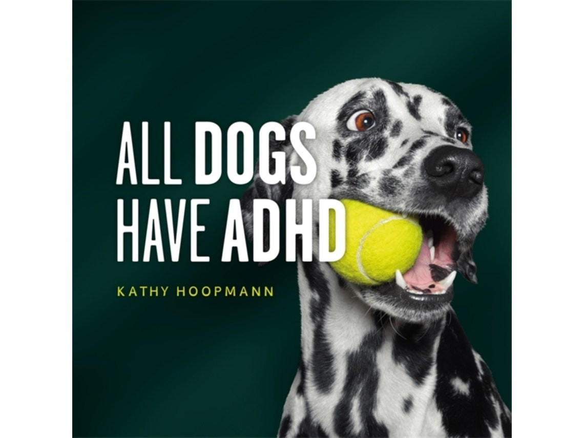 All Dogs Have ADHD de Kathy Hoopmann (Inglés)