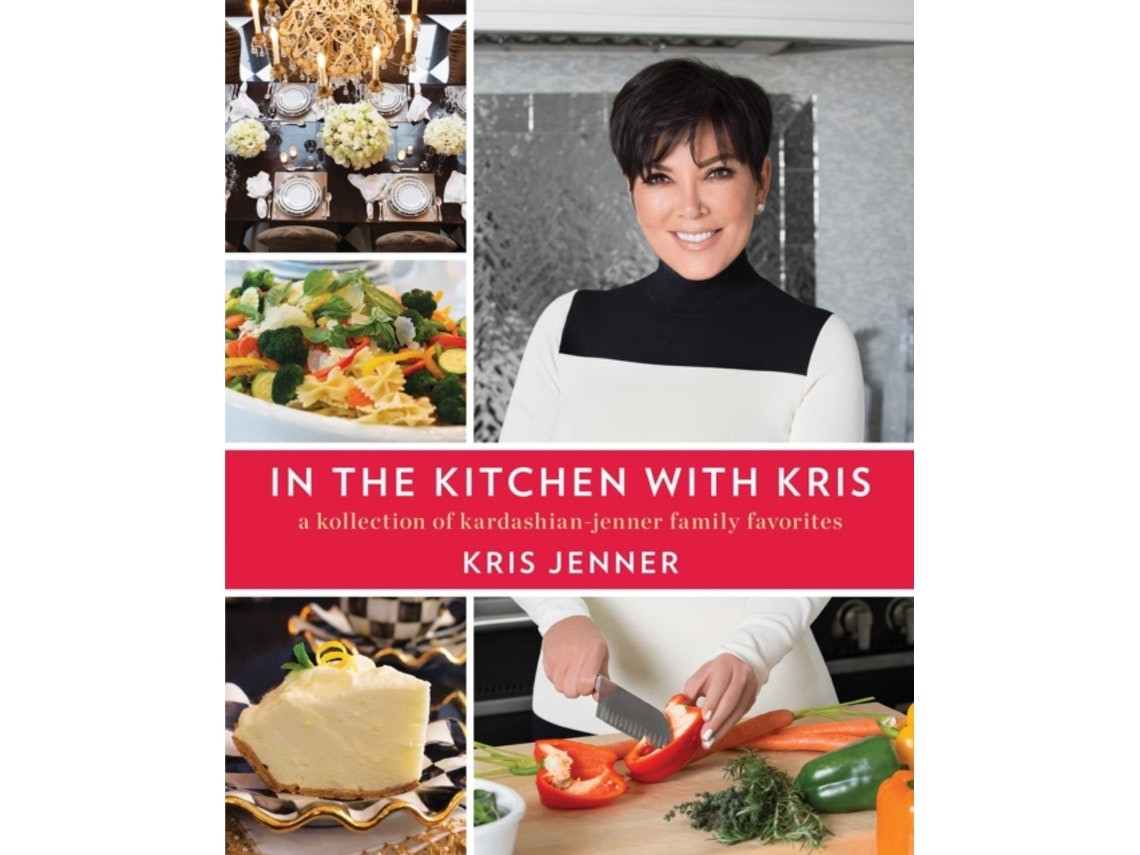 In the Kitchen with Kris by Kris Jenner (English)