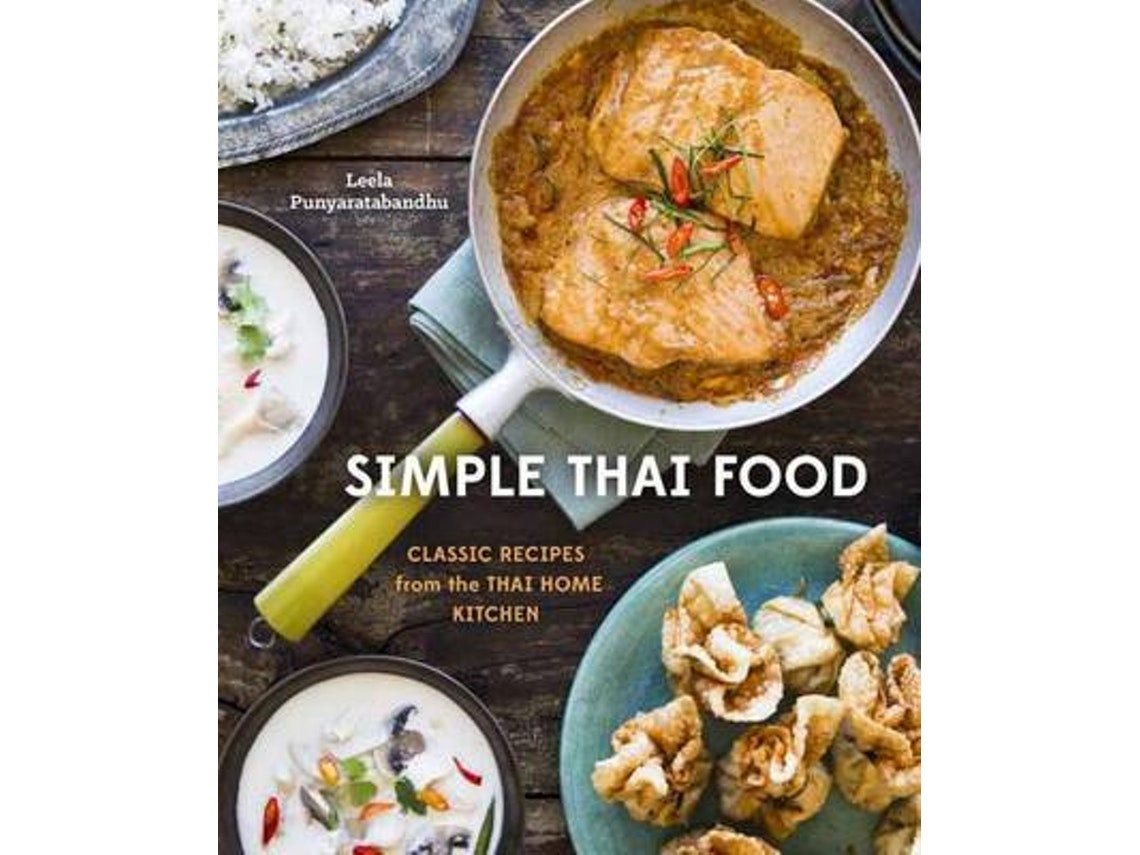 Simple Thai Food de Leela Punyaratabandhu (Inglés)