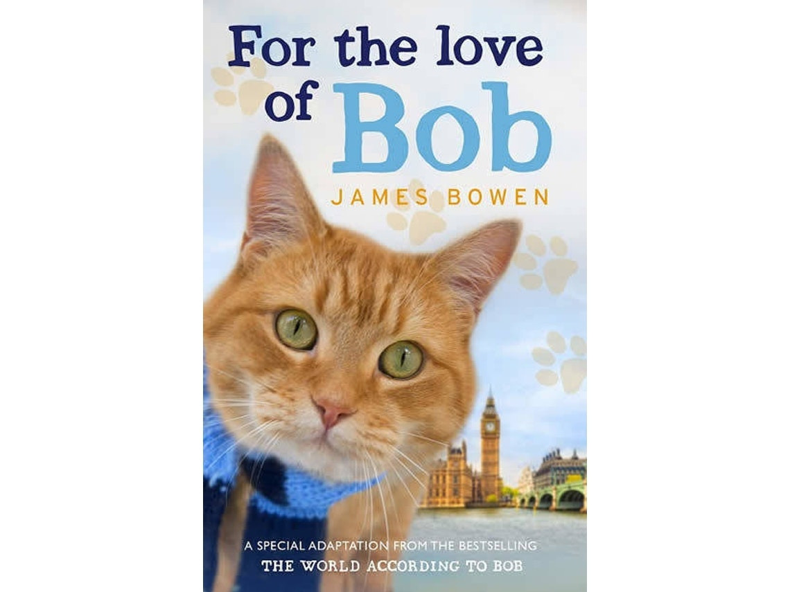 For the Love of Bob de James Bowen (Inglés)
