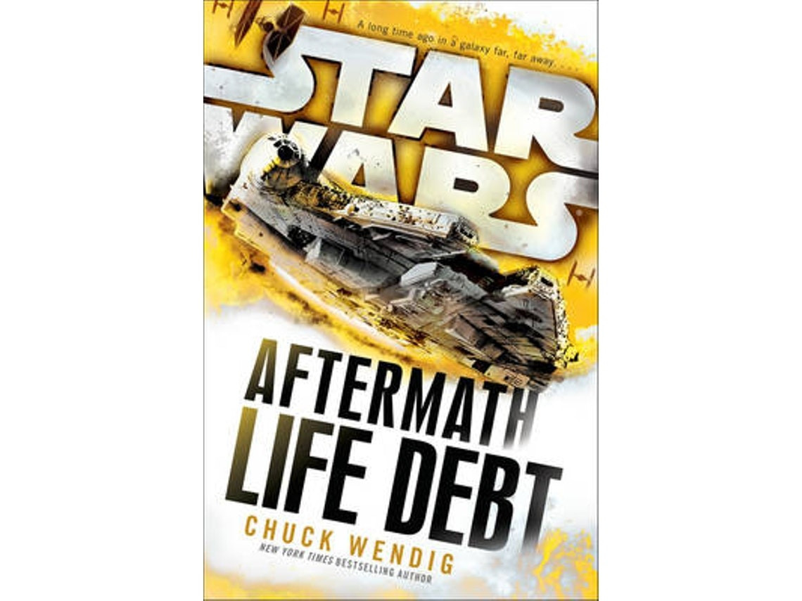 Star Wars: Aftermath - Life Debt de Chuck Wendig (Inglés)