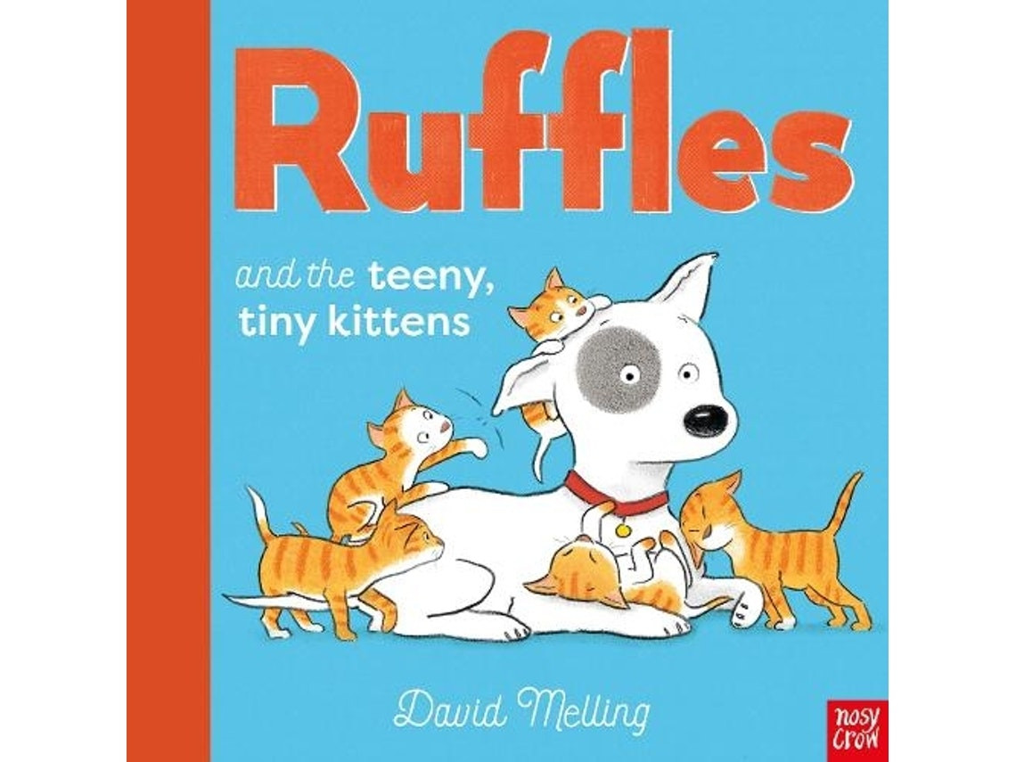 Ruffles and the Teeny Tiny Kittens by David Melling (English)