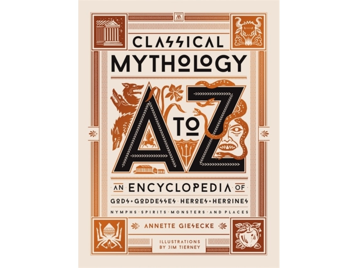Classical Mythology A to Z de Annette Giesecke (Inglés)