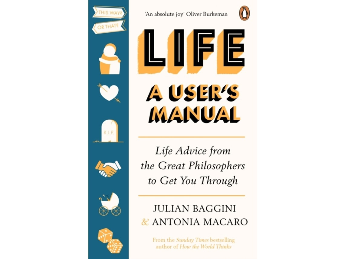 Life: A User's Manual de Julian Baggini y Antonia Macaro (Inglés)