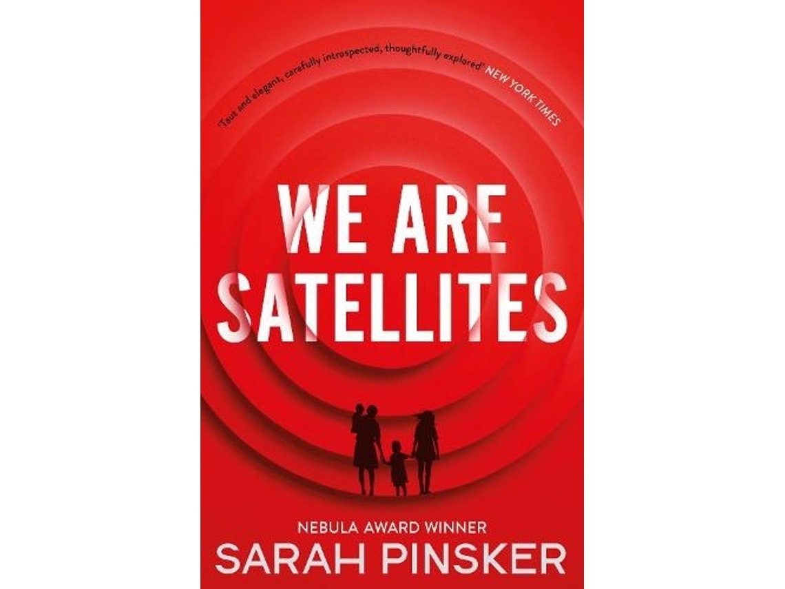 We Are Satellites de Sarah Pinsker (Inglés)