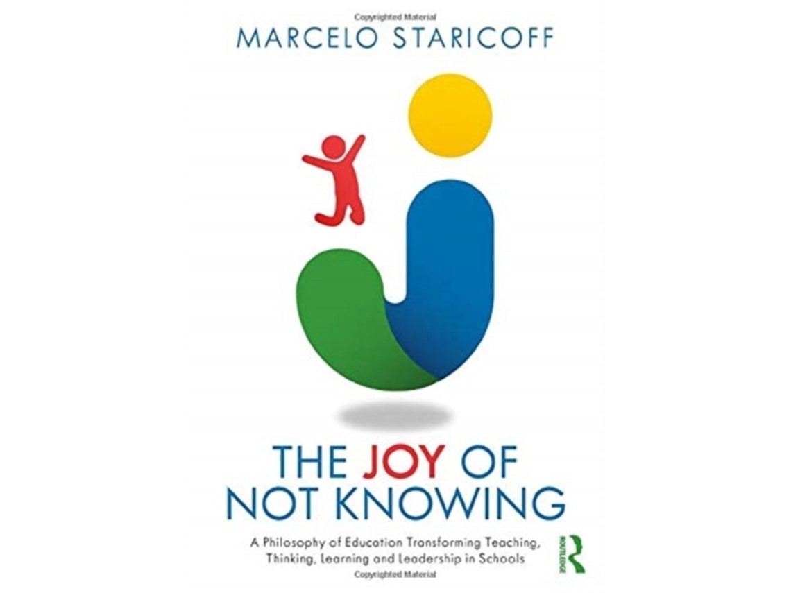 The Joy of Not Knowing de Marcelo Staricoff (Inglés)
