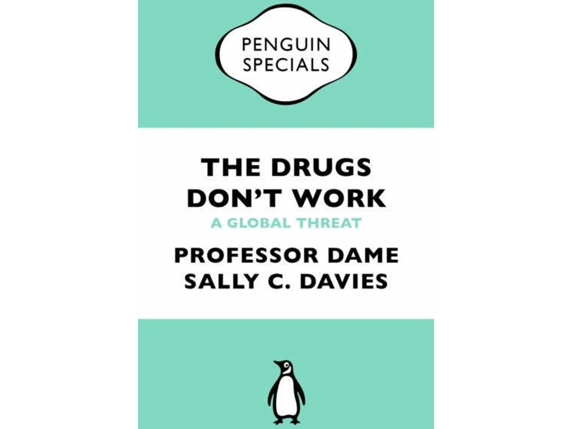 The Drugs Don't Work de Dame Sally C. Davies