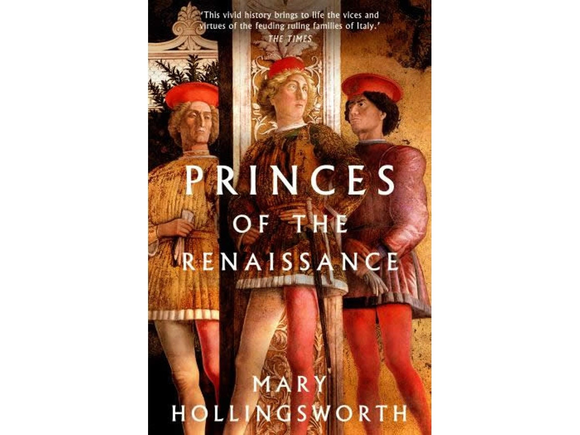 Princes of the Renaissance de Mary Hollingsworth (Inglés)