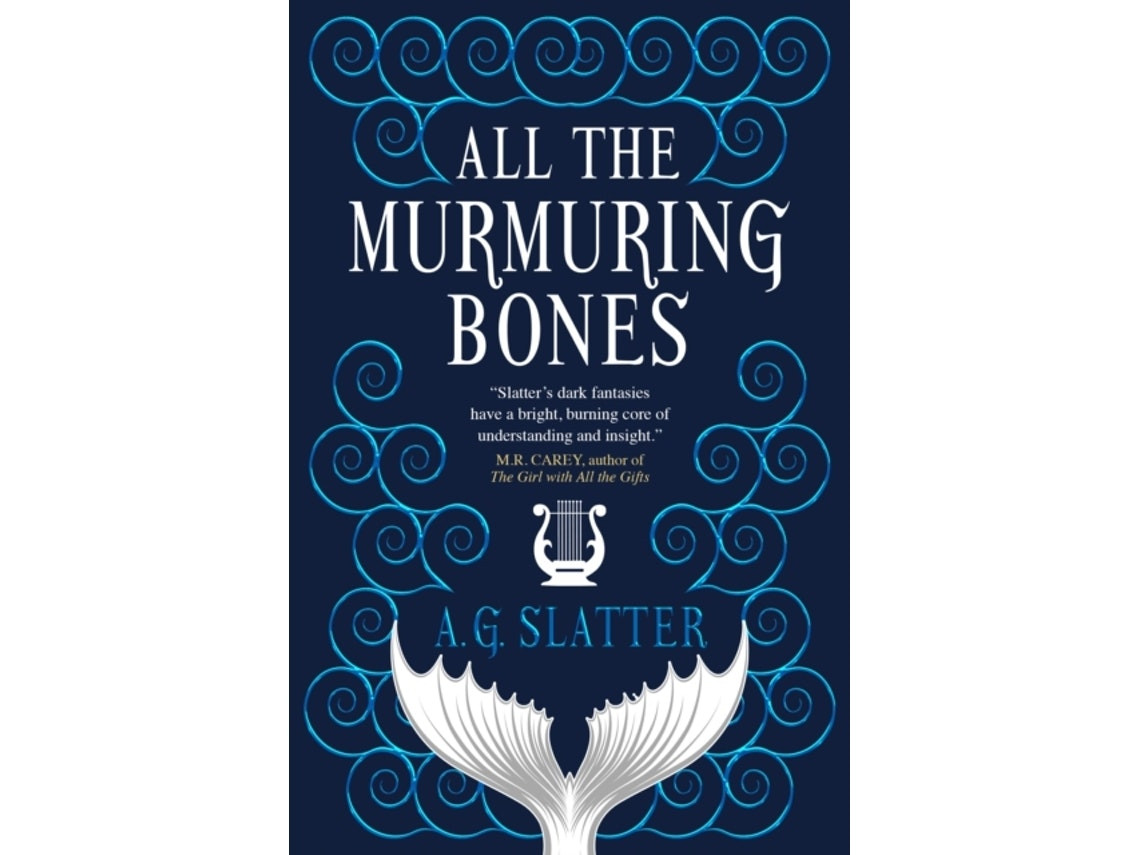 All the Murmuring Bones de A.G. Slatter (Inglés)