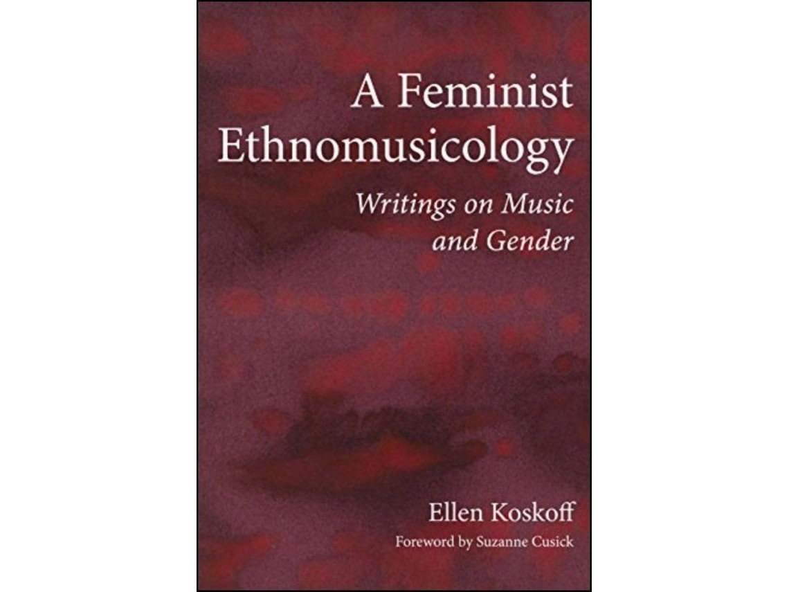 A Feminist Ethnomusicology de Ellen Koskoff (Portugués)