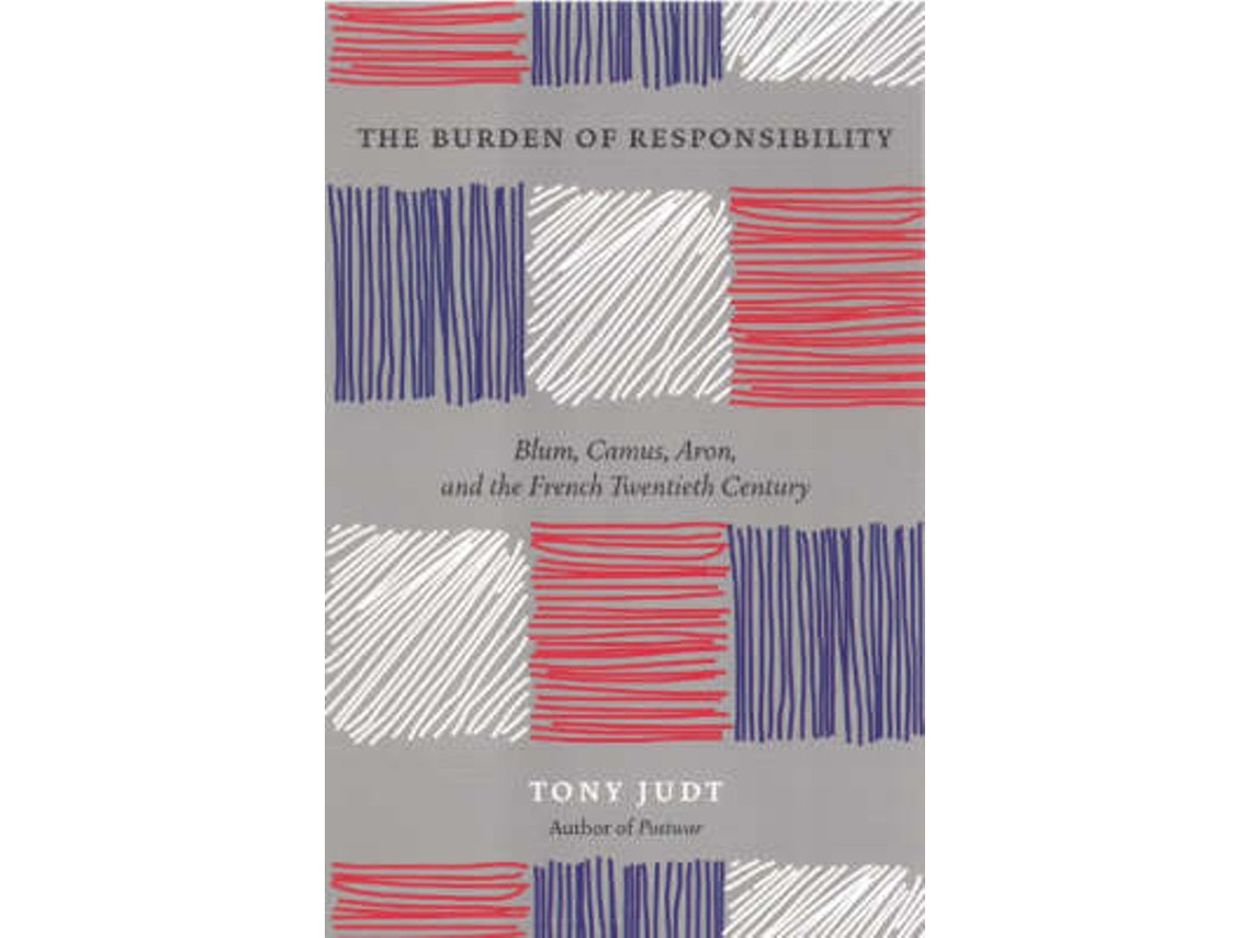 The Burden of Responsibility de Tony Judt (Inglés)