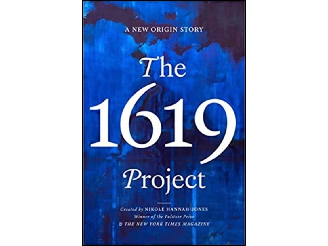 The 1619 Project: A New Origin Story by Nikole Hannah-Jones