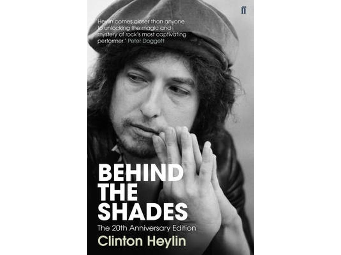 Behind the Shades de Clinton Heylin (Inglés)